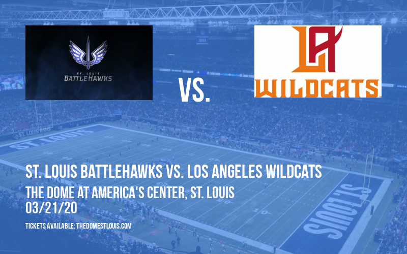 St. Louis BattleHawks vs. Los Angeles Wildcats at The Dome at America's Center