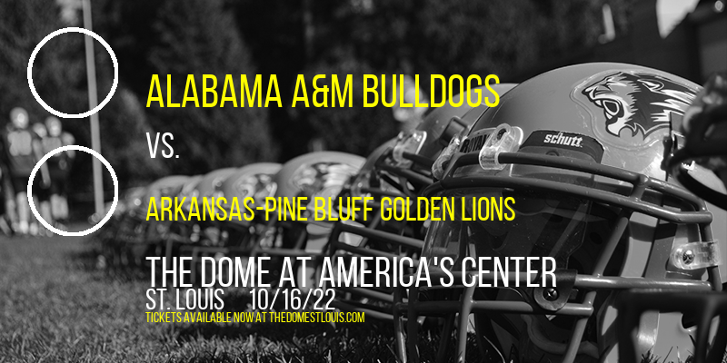 St. Louis River City HBCU Football Classic: Alabama A&M Bulldogs vs. Arkansas-Pine Bluff Golden Lions at The Dome at America's Center