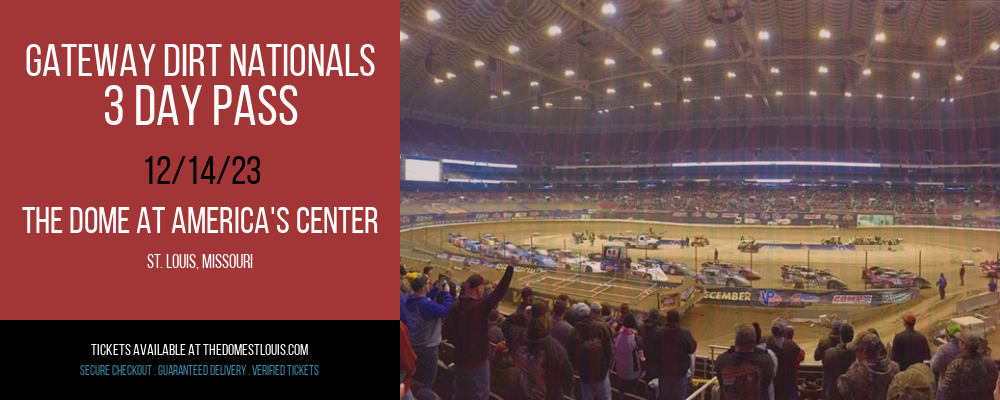 Gateway Dirt Nationals - 3 Day Pass at The Dome at America's Center