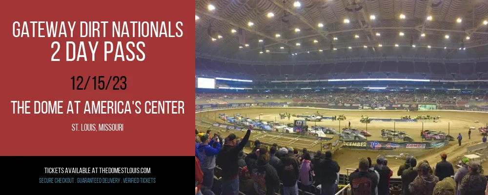 Gateway Dirt Nationals - 2 Day Pass at The Dome at America's Center