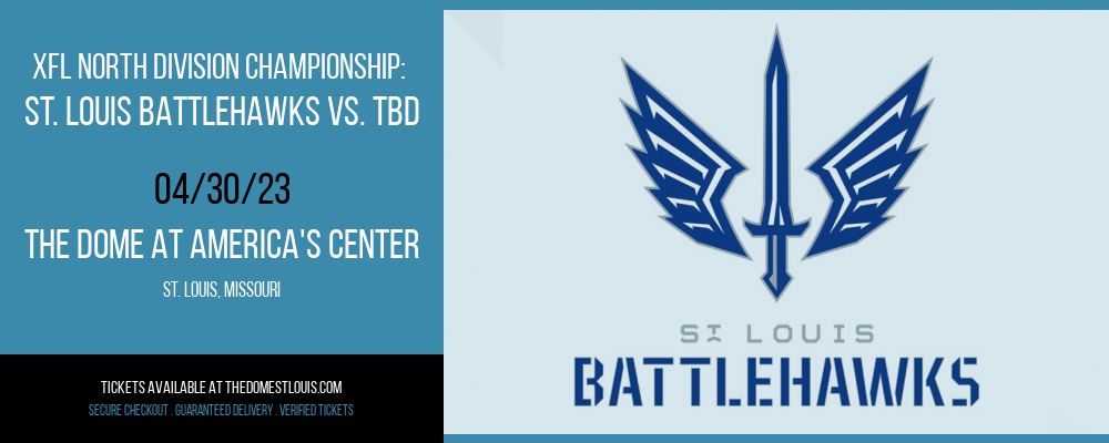 XFL North Division Championship: St. Louis BattleHawks vs. TBD at The Dome at America's Center