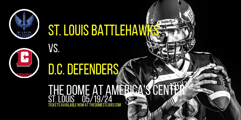 St. Louis BattleHawks vs. D.C. Defenders at The Dome at America's Center